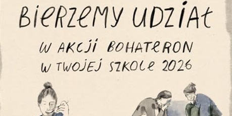 Akcja  "BohaterON w Twojej Szkole"
