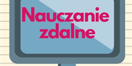 Komunikat-zawieszenie zajęć, nauka zdalna